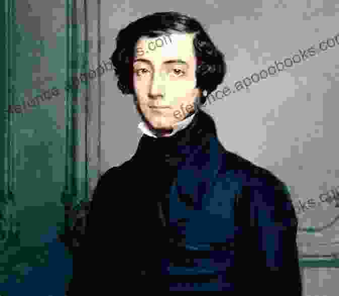 Alexis De Tocqueville, Renowned French Political Scientist And Historian On Democracy In America: Volume 1