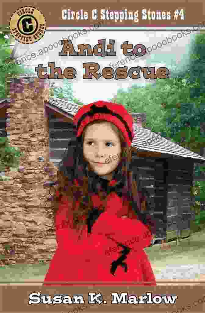 Andi To The Rescue Circle Stepping Stones Book Cover Featuring Andi And Bear In An Adventure Andi To The Rescue (Circle C Stepping Stones 4)