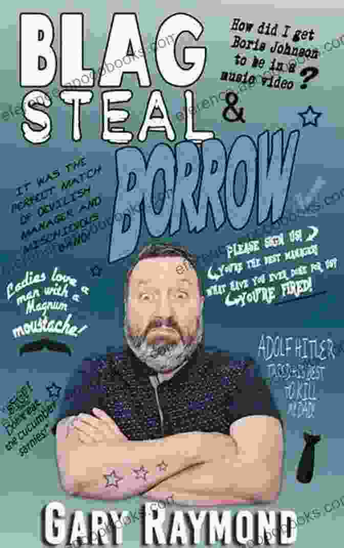 Blag, Steal, Borrow Book Cover Blag Steal Borrow Gary Raymond