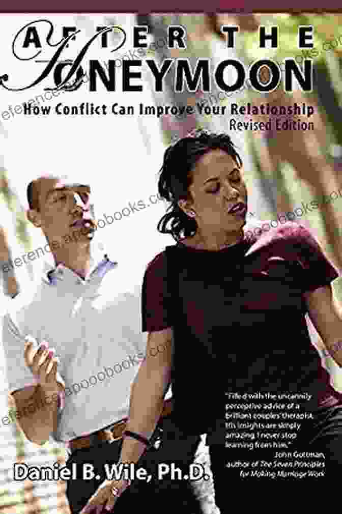 Book Cover: How Conflict Can Improve Your Relationship, Revised Edition By Dr. John Gottman After The Honeymoon: How Conflict Can Improve Your Relationship Revised Edition