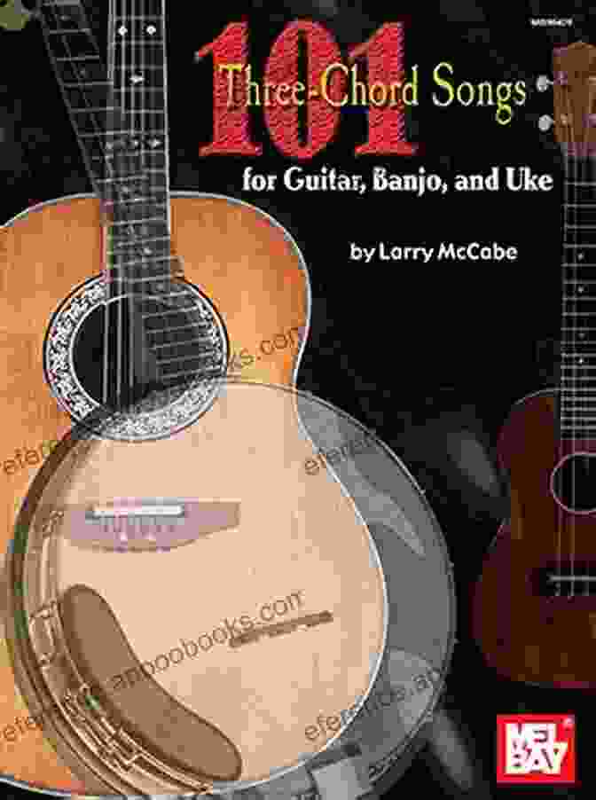 Book Cover Of '101 Three Chord Songs For Guitar, Banjo, And Uke' 101 Three Chord Songs For Guitar Banjo And Uke