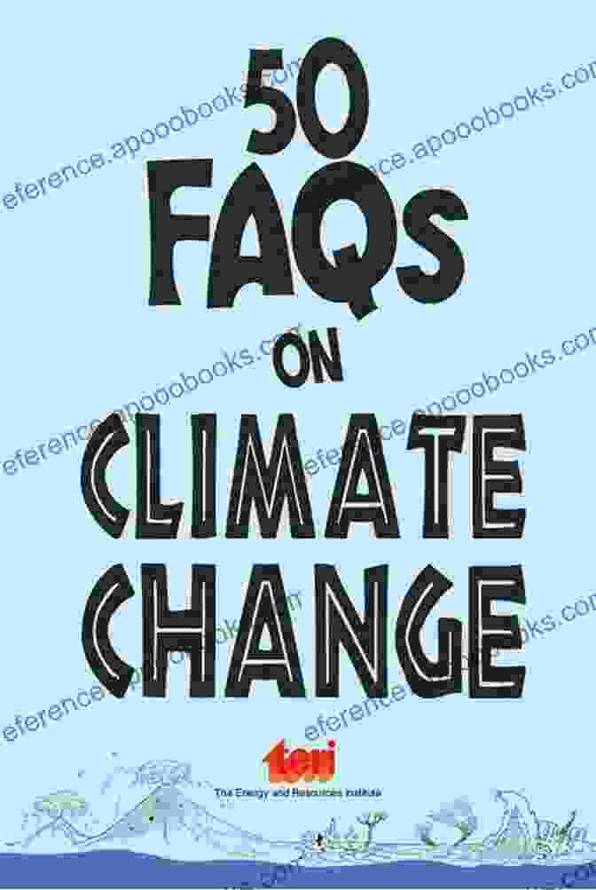 Book Cover Of 50 FAQs On Climate Change 50 FAQs On Climate Change: Know All About Climate Change And Do Your Bit To Limit It