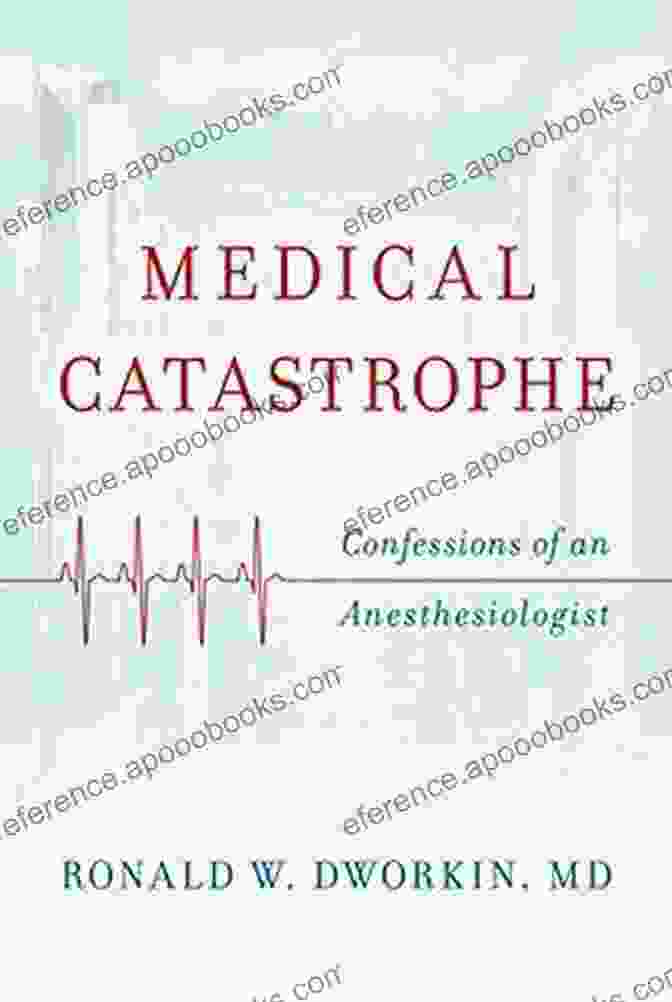 Book Cover Of Confessions Of An Anesthesiologist Confessions Of An Anesthesiologist: A Brief Career In Anesthesia 1978 To 2024