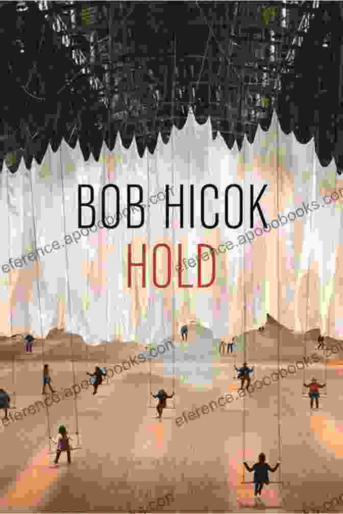 Book Cover Of 'Hold' By Bob Hicok Hold Bob Hicok