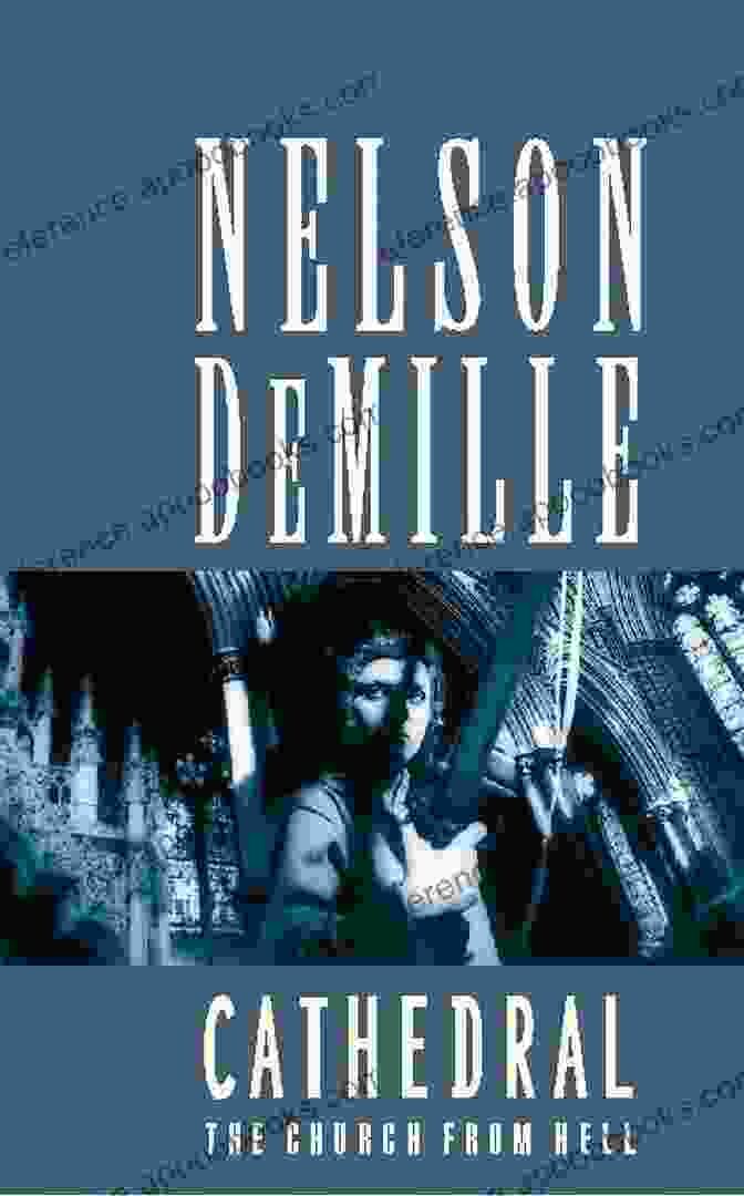 Cathedral By Nelson DeMille Cathedral Nelson DeMille