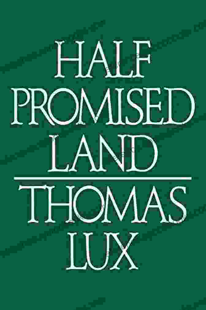 Cover Of Half Promised Land By Thomas Lux Half Promised Land Thomas Lux