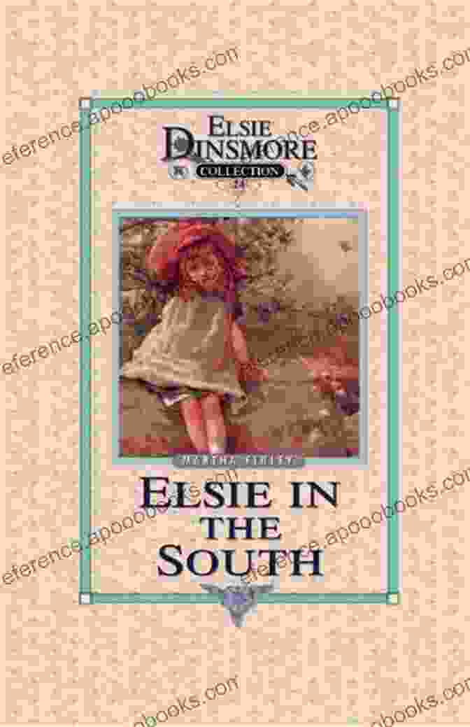 Elsie In The South Book Cover Elsie In The South (The Original Elsie Dinsmore Collection 24)