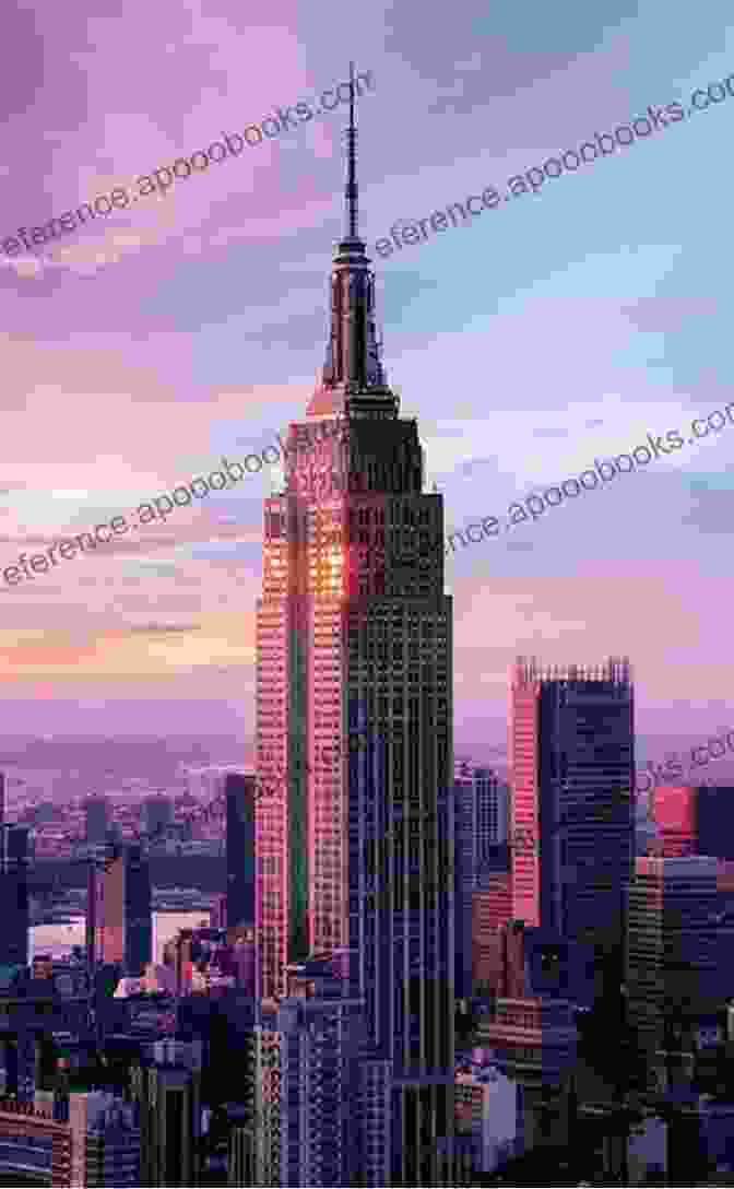 Empire State Building, A Towering Architectural Marvel In The Heart Of New York City New York City Travel Guide (Unanchor) First Timer S 2 Day Walking Tour