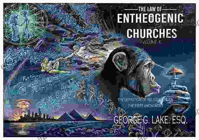 Entheogenic Church In Legal Setting The Law Of Entheogenic Churches In The United States