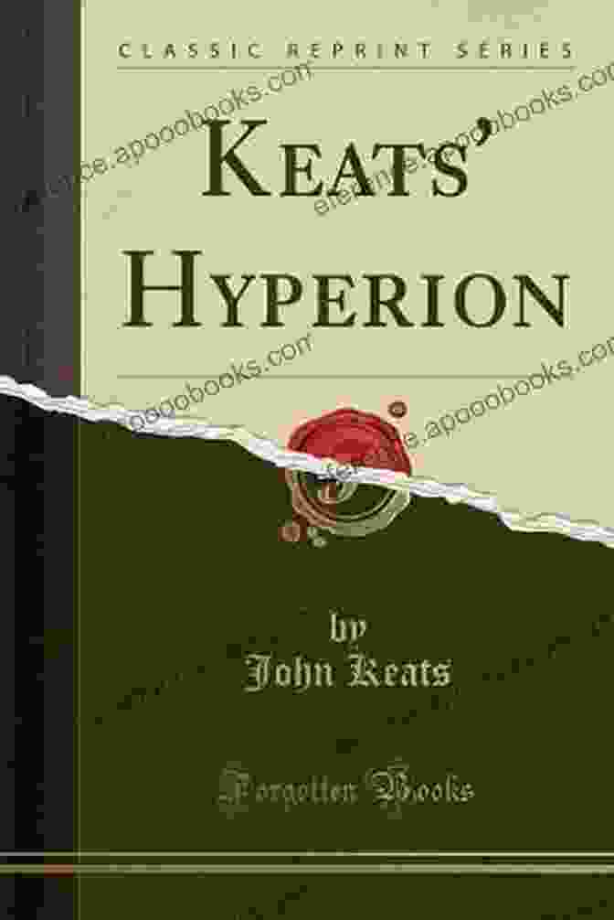 Hyperion By John Keats: A Masterpiece Of Romantic Sublime And Literary Symbolism Hyperion: An Epic Poem Limborg