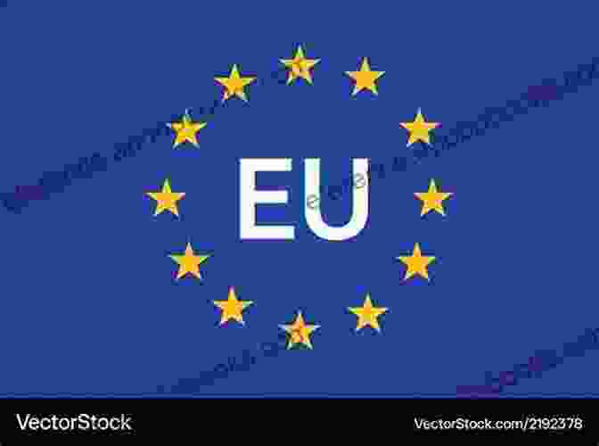 Image Of The Flag Of The European Union, Symbolizing Its Influence On The UK's Constitutional Framework The New British Constitution Vernon Bogdanor