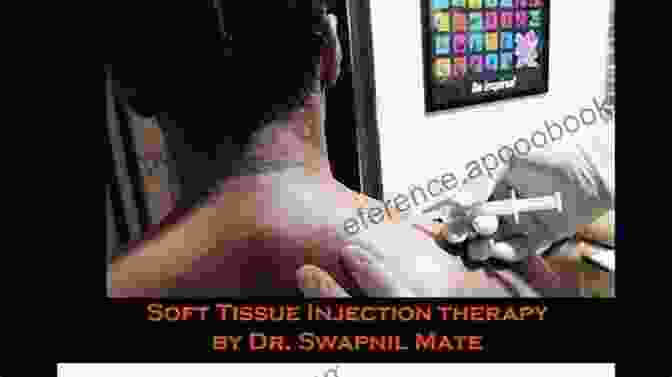 Innovative Approaches For Soft Tissue Injections Joint And Soft Tissue Injection: Injecting With Confidence 5th Edition