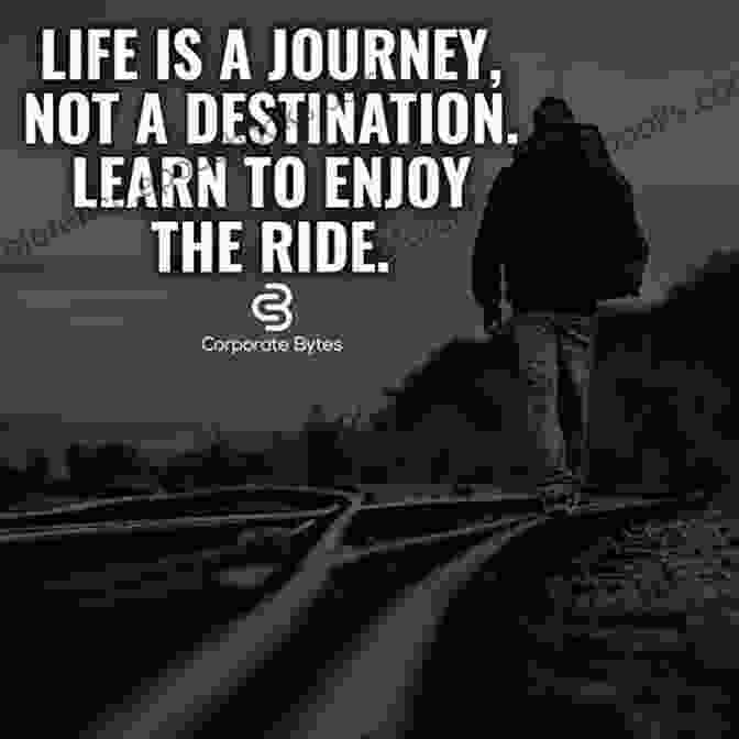 James Wolcott Quote: 'Life Is A Journey, Not A Destination. Enjoy The Ride!' 22 Inspirational Quotes Of 2024 James Wolcott