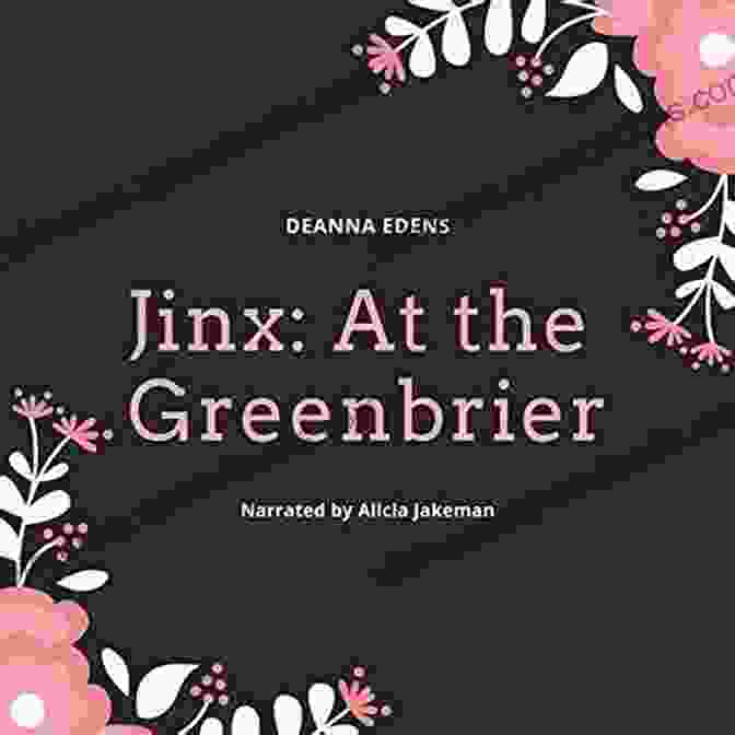 Jinx At The Greenbrier Book Cover Jinx At The Greenbrier Deanna Edens