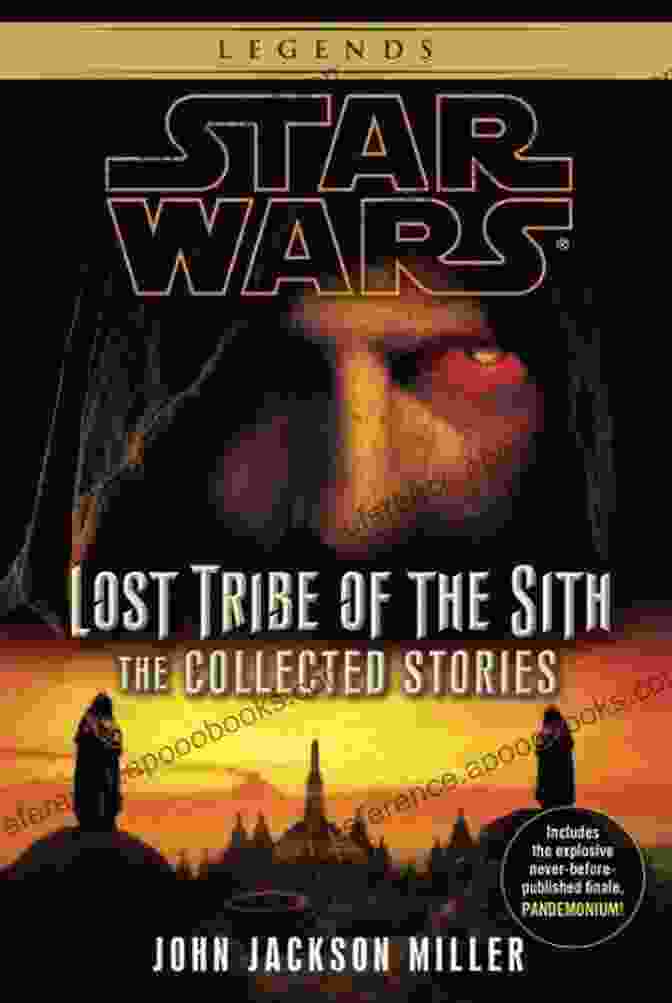 Lost Tribe Of The Sith Book Cover Lost Tribe Of The Sith: Star Wars Legends: The Collected Stories (Star Wars: Lost Tribe Of The Sith Legends)