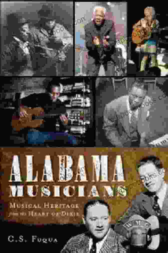 Musical Heritage From The Heart Of Dixie Book Cover Alabama Musicians: Musical Heritage From The Heart Of Dixie