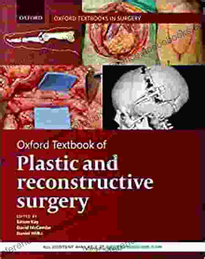 Oxford Textbook Of Plastic And Reconstructive Surgery Oxford Textbook Of Plastic And Reconstructive Surgery (Oxford Textbooks In Surgery)