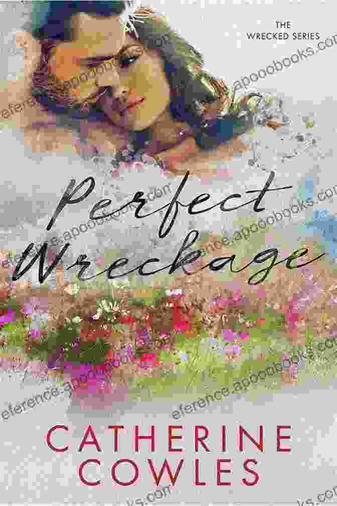 Perfect Wreckage: The Wrecked Book Cover Perfect Wreckage (The Wrecked 2)