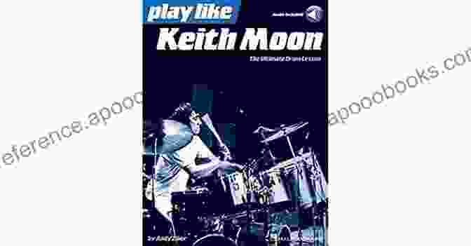 Play Like Keith Moon Book Cover Play Like Keith Moon: The Ultimate Drum Lesson With Online Audio Tracks