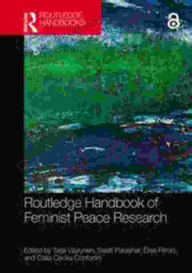 Routledge Handbook Of Feminist Peace Research: Image Of The Book Cover, Showcasing Its Title And Editors' Names Routledge Handbook Of Feminist Peace Research