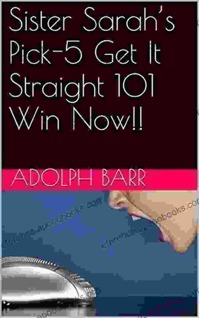 Sister Sarah Pick Get It Straight 101 Win Now Book Cover Sister Sarah S Pick 3 Get It Straight 101 Win Now