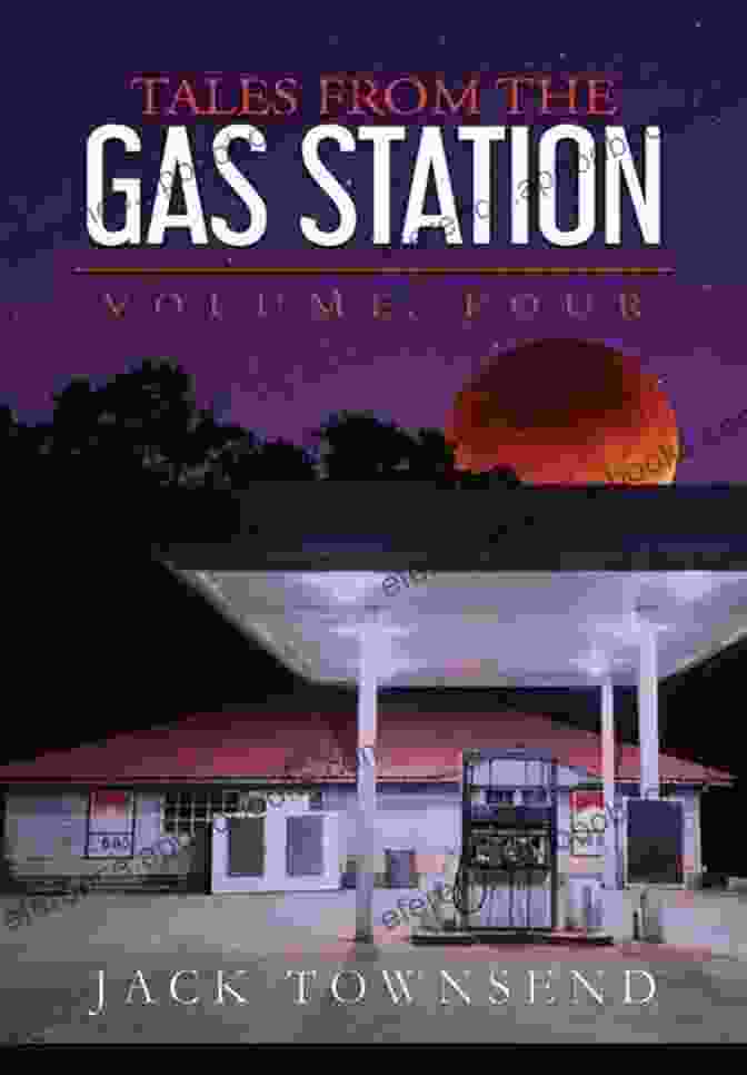 Tales From The Gas Station Volume Four Book Cover Featuring A Dimly Lit Gas Station And A Mysterious Figure Lurking In The Shadows Tales From The Gas Station: Volume Four