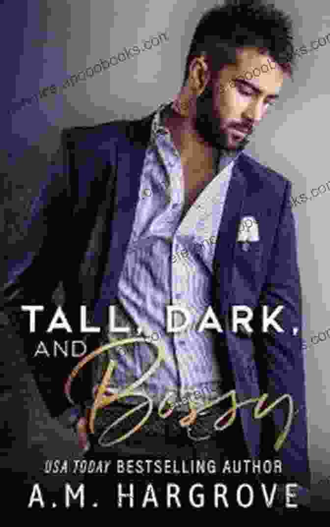 Tall, Dark, And Bossy Hargrove Book Cover Tall Dark And Bossy A M Hargrove