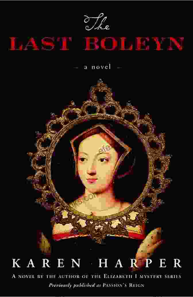 The Last Boleyn Novel Cover, Featuring A Portrait Of Mary Boleyn Against A Dramatic Tudor Backdrop The Last Boleyn: A Novel