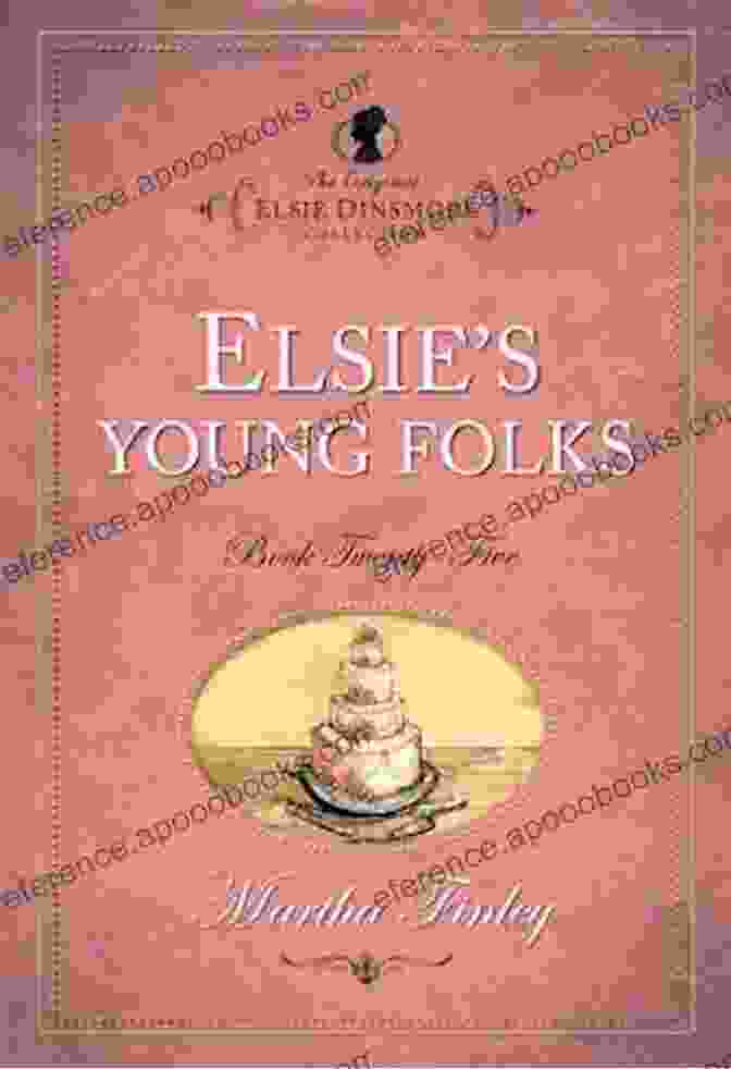 The Original Elsie Dinsmore Collection 25 Elsie S Young Folks (The Original Elsie Dinsmore Collection 25)