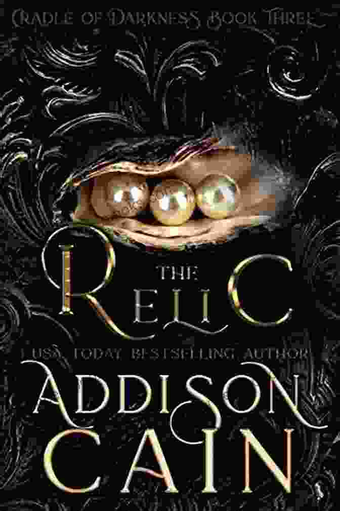 The Relic Cradle Of Darkness Book Cover, Depicting A Mysterious Artifact Amidst Swirling Shadows And Glowing Runes. The Relic (Cradle Of Darkness 2)