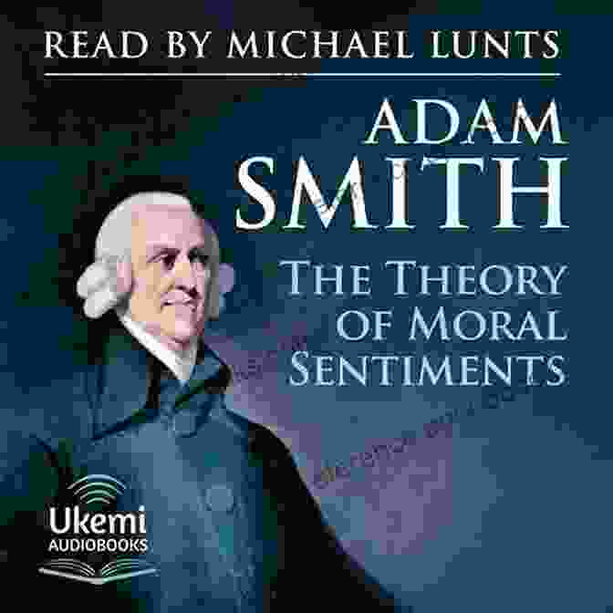 The Theory Of Moral Sentiments Audiobook Cover Adam Smith: The Wealth Of Nations The Theory Of Moral Sentiments (+ Audiobooks)