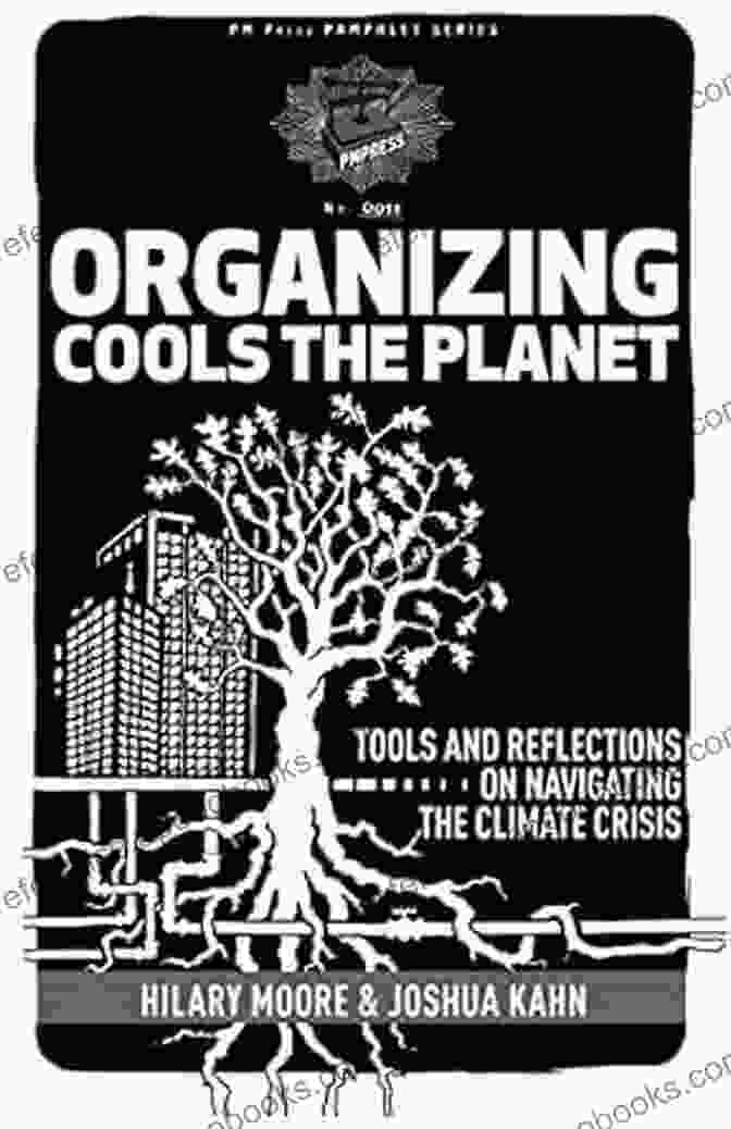 Tools And Reflections To Navigate The Climate Crisis PM Pamphlet 11 Organizing Cools The Planet: Tools And Reflections To Navigate The Climate Crisis (PM Pamphlet 11)