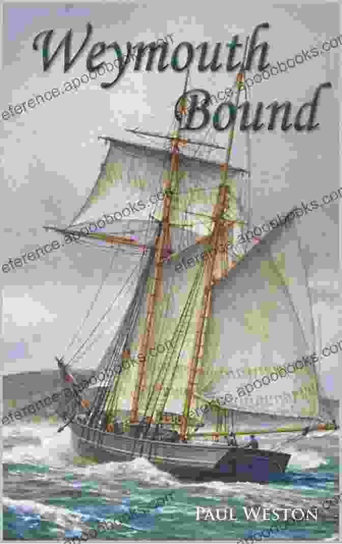 Weymouth Bound Book Cover Not By Sea: Sequel To Weymouth Bound A New Historical Novel From Paul Weston