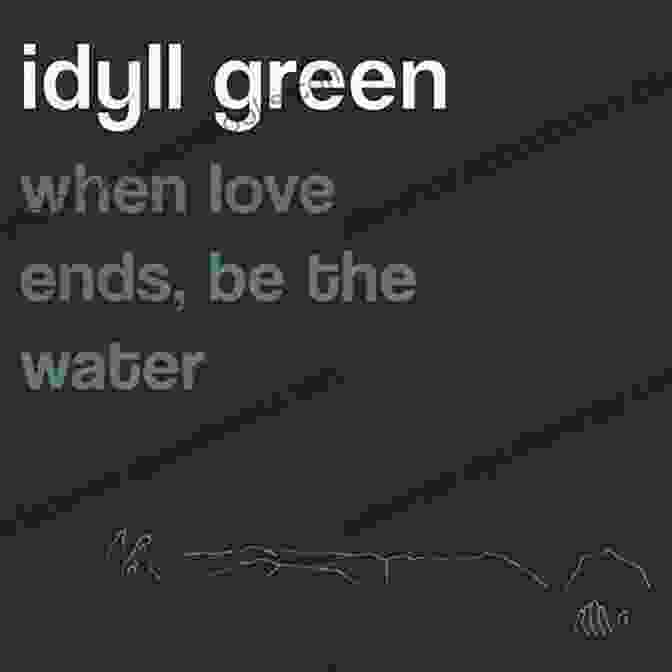 When Love Ends Be The Water Book Cover When Love Ends Be The Water: Modern Love Poems