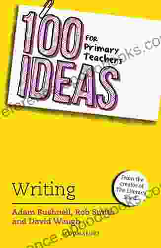 100 Ideas for Primary Teachers: Writing (100 Ideas for Teachers)