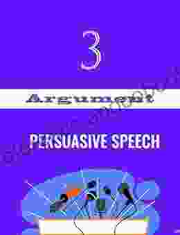 Argument Persuasive Speech Part 3 A L Sowards