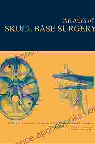 Atlas Of Skull Base Surgery (Encyclopedia Of Visual Medicine Series)