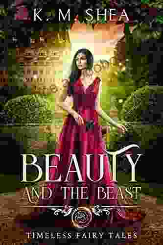 Beauty And The Beast (Timeless Fairy Tales 1)