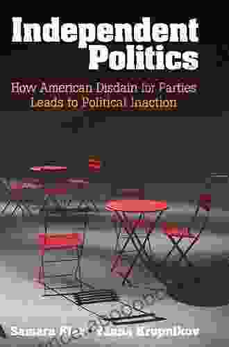 Independent Politics: How American Disdain For Parties Leads To Political Inaction