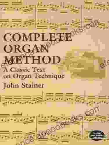 Complete Organ Method: A Classic Text On Organ Technique (Dover On Music: Instruction)