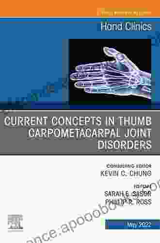 Current Concepts In Thumb Carpometacarpal Joint Disorders An Issue Of Hand Clinics E (The Clinics: Internal Medicine)