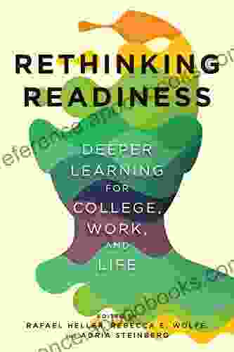 Rethinking Readiness: Deeper Learning For College Work And Life