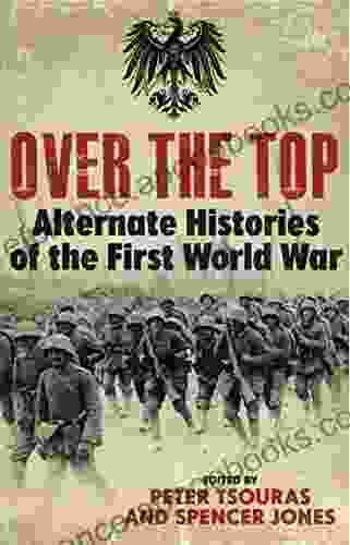 Over the Top: Alternative Histories of the First World War