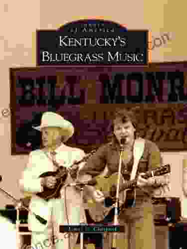 Kentucky S Bluegrass Music (Images Of America)