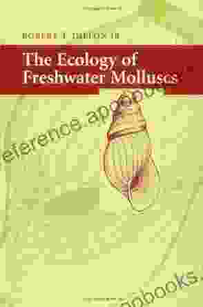 The Ecology Of Freshwater Molluscs