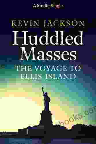 Huddled Masses: The Voyage to Ellis Island (Kindle Single)