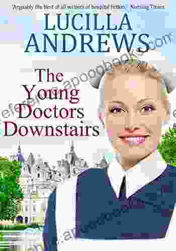 The Young Doctors Downstairs Lucilla Andrews