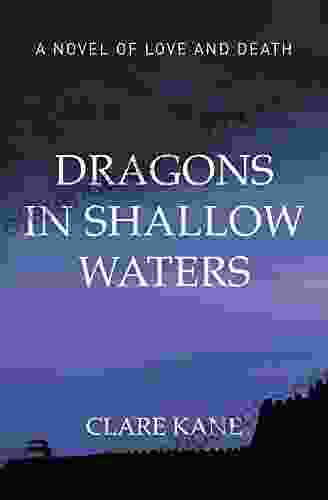 Dragons in Shallow Waters Clare Kane