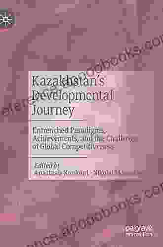 Kazakhstan S Developmental Journey: Entrenched Paradigms Achievements And The Challenge Of Global Competitiveness