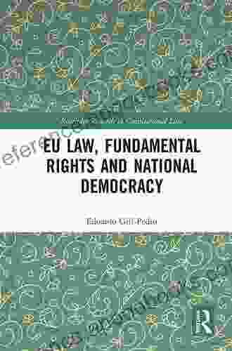 EU Law Fundamental Rights And National Democracy (Routledge Research In Constitutional Law)